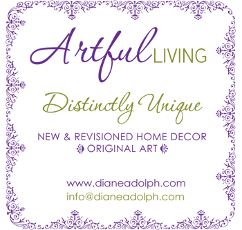 Diane Adolph - Artful Living - New & Revisioned Home Decor